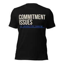 Commitment Issues T-Shirt