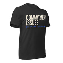 Commitment Issues T-Shirt